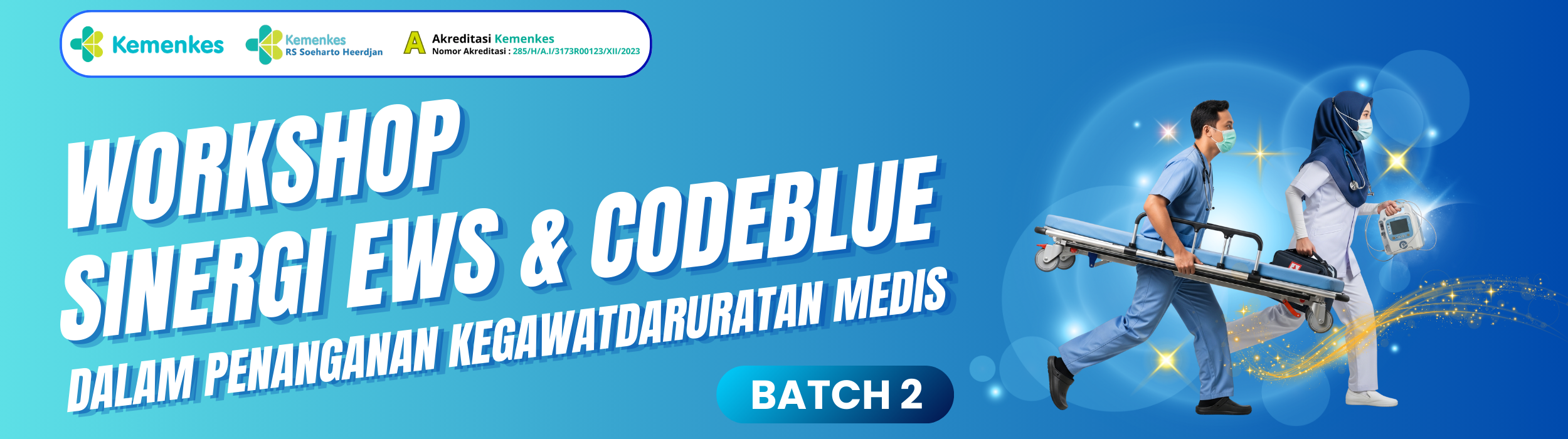 Workshop Sinergi EWS dan CODEBLUE dalam Penanganan Kegawatdaruratan Medis Batch 2